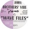 10-дюймовая пластинка BROTHERS' VIBE - Wave Files SOM1246 SOM Underground 1999 США Танцевальная и Электронная Б/У