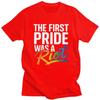 The First Pride Was A Riot Rainbow T Shirt for Unisex Short Sleeve Fashion Casual Clothing Summer Style Pure Cotton Camisetas