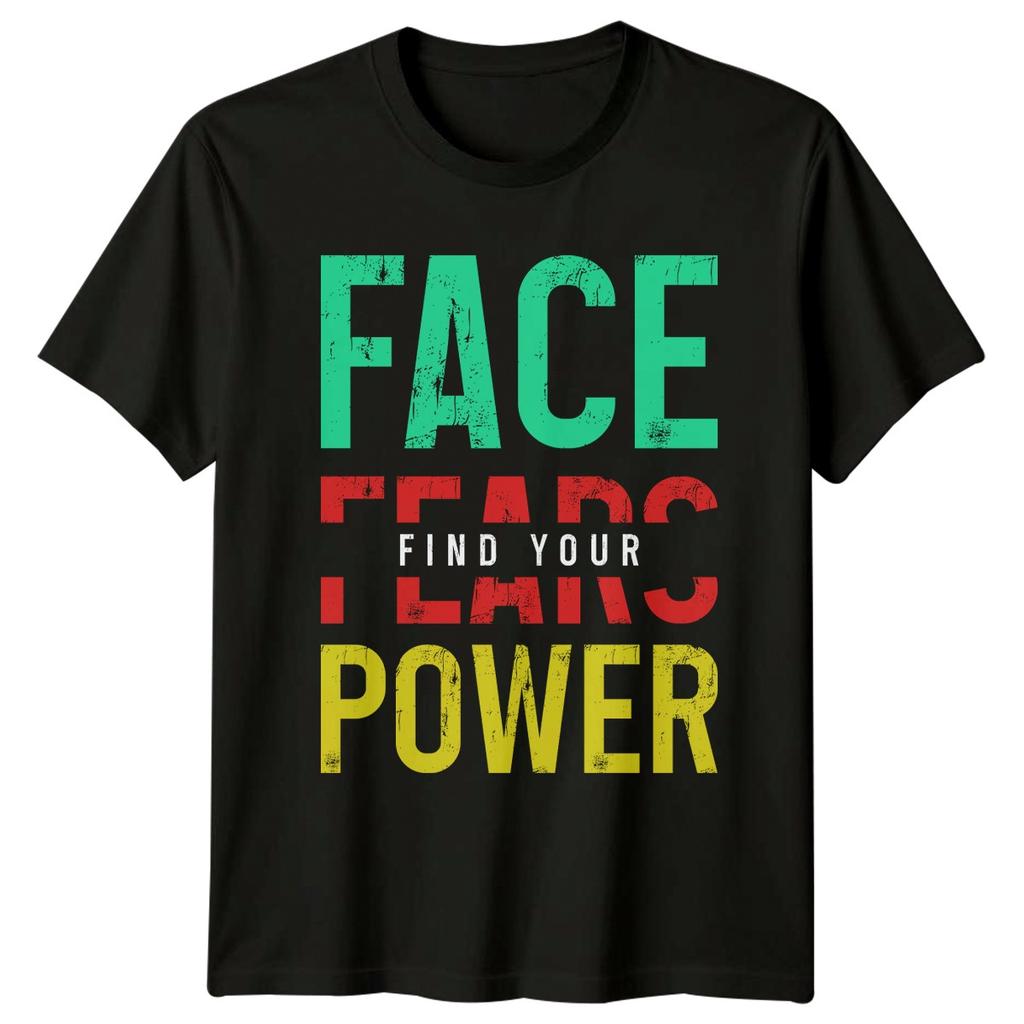 Face Fears Find Your Power TShirt Motivational Birthday Gift For Him And Her