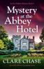 The Mystery At the Abbey Hotel : An Utterly Addictive Cozy Mystery Novel : 5 Book