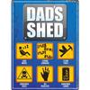 Dads Shed Plaque