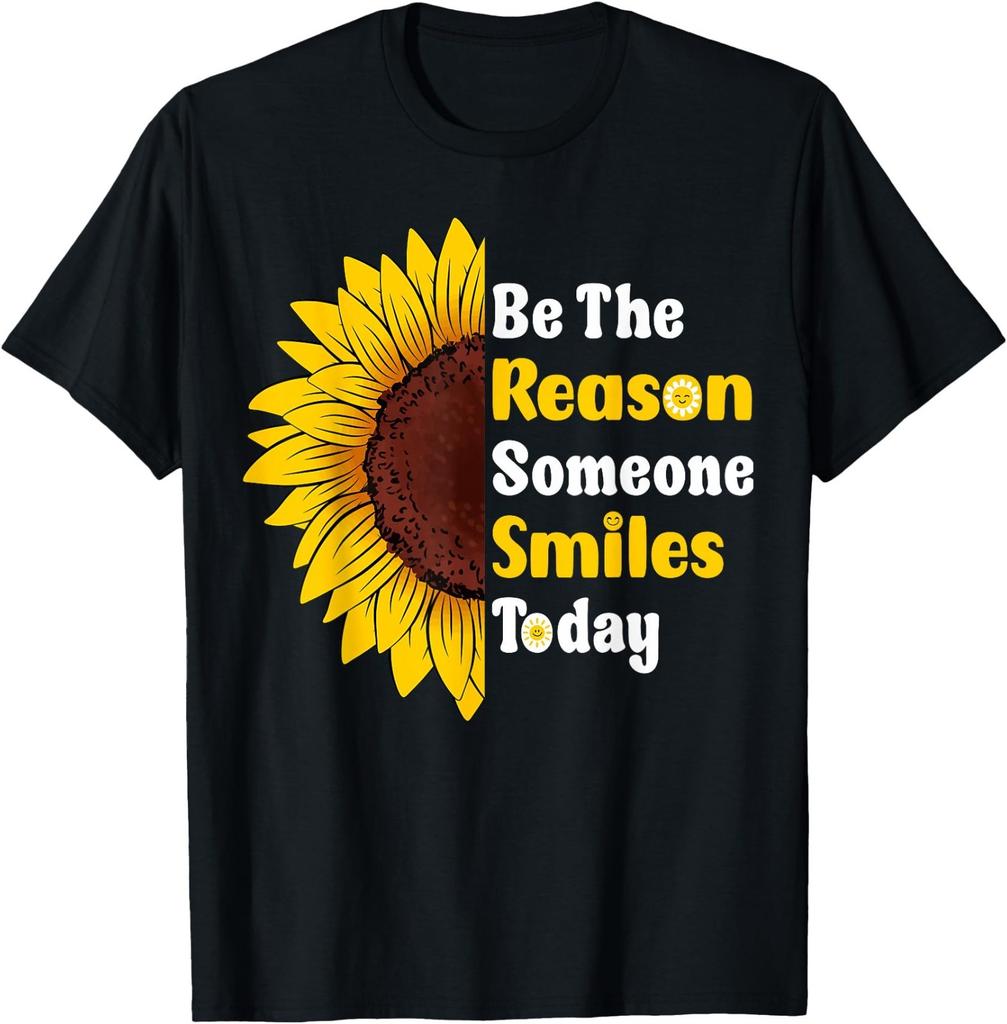 Be The Reason Someone Smiles Today Cute Sunflower T-Shirt