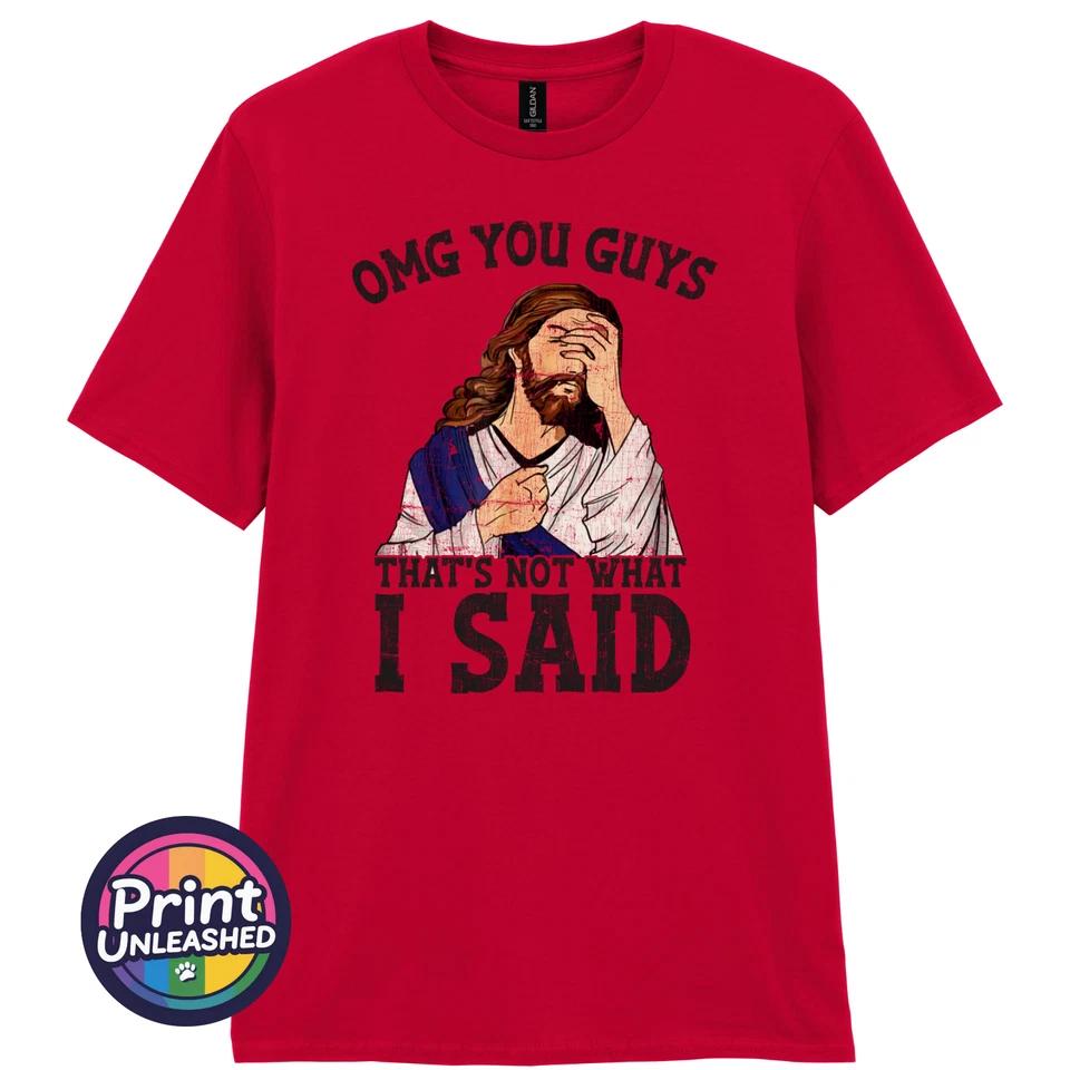 OMG Jesus Graphic T Shirt Funny OMG That's Not What I Said Unisex Slogan Tee 4