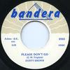 7-дюймовая пластинка ПЫЛЬНО-КОРИЧНЕВЫЙ - Пожалуйста, не уходи / Ну, ты знаешь BANDERA2503 Bandera UK 1958 UK Блюз