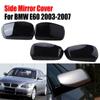 Side Rearview Mirror Cover Wing Mirror Housing Fit For BMW E60 E61 E63 E64 2003-2008 ABS Car Accessories Modified