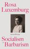 The Rosa Luxemburg: Socialism or Barbarism : Selected Writings Book