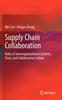 The Supply Chain Collaboration : Roles of Interorganizational Systems, Trust, and Collaborative Culture Book