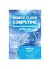 Книга Mobile Cloud Computing Models Implementation And Security (Hb 2017)
