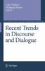 The Recent Trends In Discourse and Dialogue : 39 Book