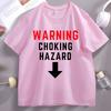 Choking Hazard TShirt Funny Sarcastic Humor T Shirt Unisex Unisex Cotton Short Sleeve Round Neck Tshirt Casual Comfortable Clothes