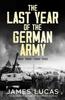 Книга The Last Year of the German Army : May 1944-May 1945