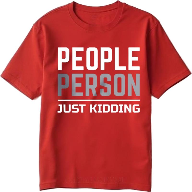 Tshirts for men Printed For men Crew Neck t shirt Fashion People Person Just Kidding Anime Women tees Trendy Tshirt ONeck