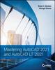 Книга Mastering AutoCAD 2021 and AutoCAD LT 2021