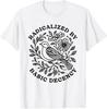 Radicalized by Basic Decency Floral Social Justice Protest Unisex T-Shirt