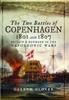 Книга The Two Battles of Copenhagen 1801 and 1807 : Britain and Denmark In the Napoleonic Wars