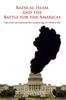 Книга Radical Islam and the Battle for the Americas : Tales of the Last Americans/The Complete Saga of a World At War