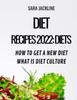 Книга Diet Recipes 2022 : Diets: How To Get A New Diet - What Is Diet Culture