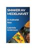 Книга Smaker Av Medelhavet : En Kulinarisk Resa