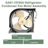 DA97-15765A DA31-00340A Refrigerator Condenser Fan Motor Assembly for Samsung DA97-12842A, DA31-0027