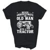 Never Underestimate An Old Man Tractor Farmer Unisex Shirt Gift