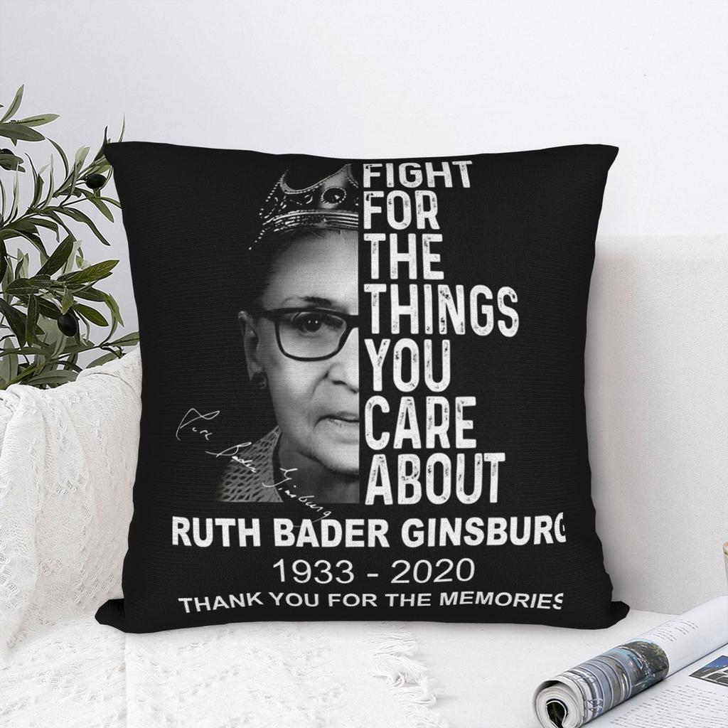 RBG fight for the things you care about Ruth Bader Ginsburg Square Pillow Cases Cushion Cover Fashion Decor Pillowcase for Bed