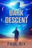 Книга Dark Descent : An Oz Garrett Novel : 1