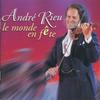 CD ANDRÉ RIEU - Le Monde En Fête 9868114 Universal 2004 Europe Classical Used