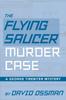 Книга The Flying Saucer Murder Case - A George Tirebiter Mystery