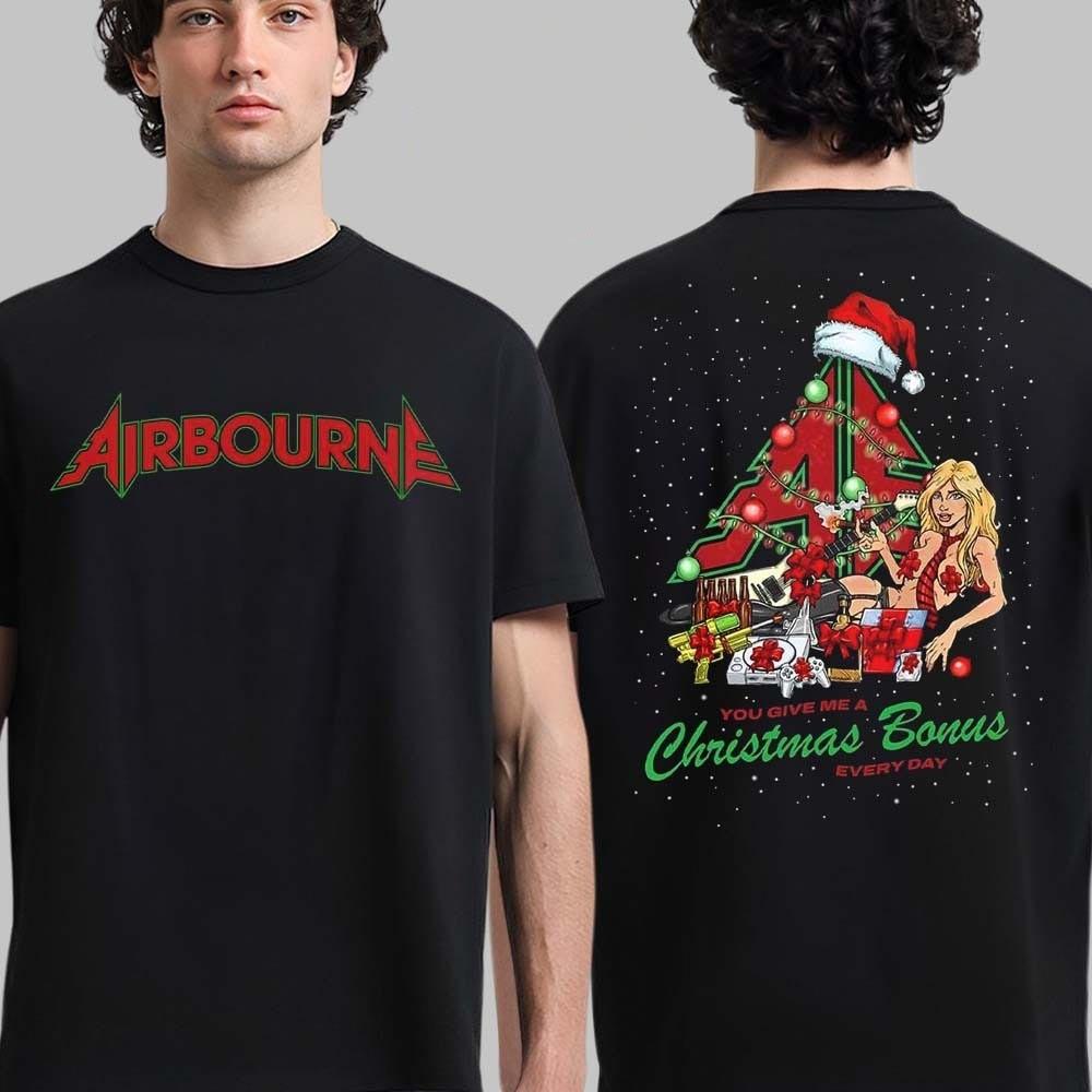 Airbourne Christmas 2025 Holiday You Give Me A Christmas Bonus Every Day T-Shirt