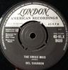 7inch Record DEL SHANNON - The Swiss Maid 45HLX9609 London Records, 1962 UK Rock Used