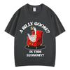 A Silly Goose in This Economy Funny Meme Tees Unisex Women Harajuku Tshirt Summer Shortsleeved 100 Cotton Loose Casual Tshirts