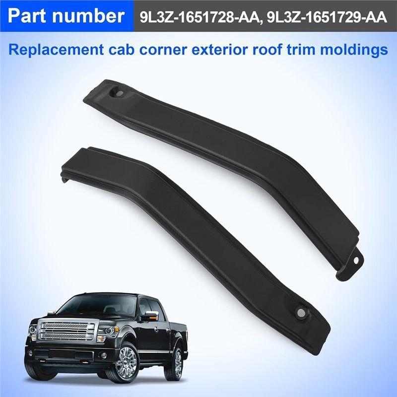 N61R-Cab Corner Roof Molding Trim For Ford F-150 2009-2014 Accessories Replace 9L3Z-1651728-AA 9L3Z-1651729-AA