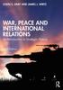 The War, Peace and International Relations : An Introduction To Strategic History Book