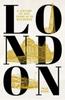 Книга London : A History of 300 Years In 25 Buildings