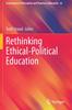 The Rethinking Ethical-Political Education : 16 Book