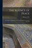Книга The Science of Peace; an Attempt At an Exposition of the First Principles of the Science of the Self
