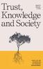 The Trust, Knowledge and Society : Trust As the Foundation of Societal Development Book