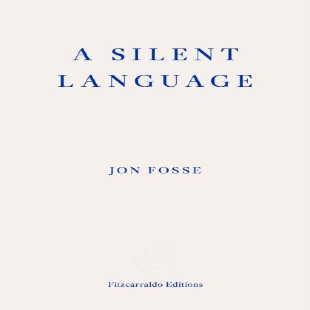 A Silent Language by Jon Fosse Paperback Book 9781804271230