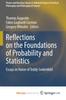 The Reflections On the Foundations of Probability and Statistics : Essays In Honor of Teddy Seidenfeld Book