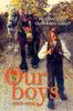Книга Our Boys 1914-1918 : Who Were the Fallen of One Oxfordshire Valley?
