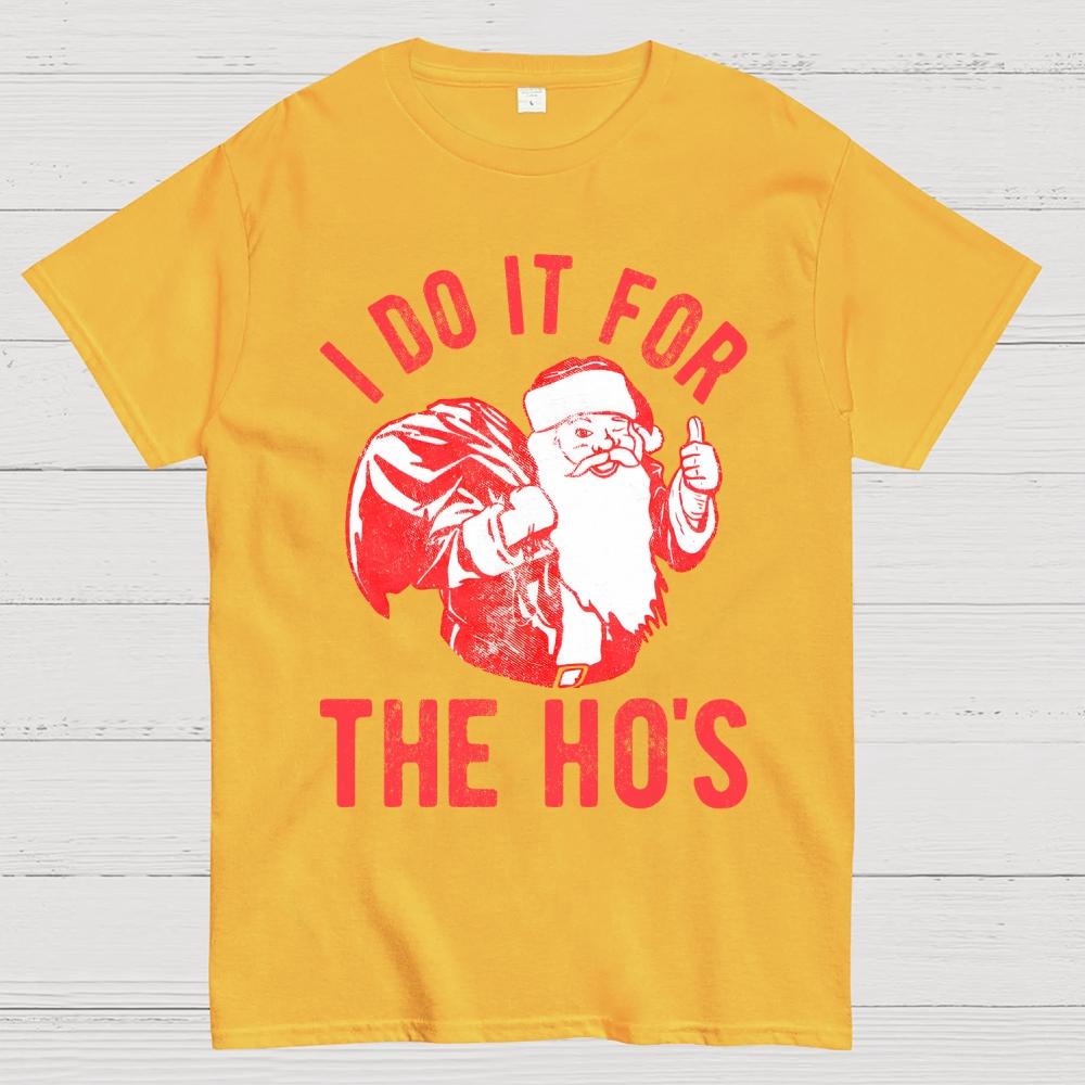 Rude Christmas . I Do It For The Hos Cotton Summer Casual Cool Loose T-Shirt