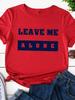 Принт Leave Me Alone Женская футболка с коротким рукавом, круглым вырезом, свободная женская футболка, женская футболка, топы, одежда, Camisetas Mujer