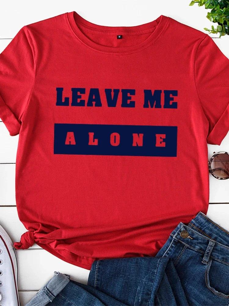 Принт Leave Me Alone Женская футболка с коротким рукавом, круглым вырезом, свободная женская футболка, женская футболка, топы, одежда, Camisetas Mujer