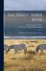Книга The Handy Horse Book : a Manual for Every American Horse-owner