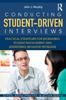 The Conducting Student-Driven Interviews : Practical Strategies for Increasing Student Involvement and Addressing Behavior Problems Book