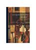 Книга La Question Du Maroc : Ce Qu'on Dit--Ce Qu'on Croit--Ce Qui Est Vrai--Mon Livre--Jaune--Une Solution
