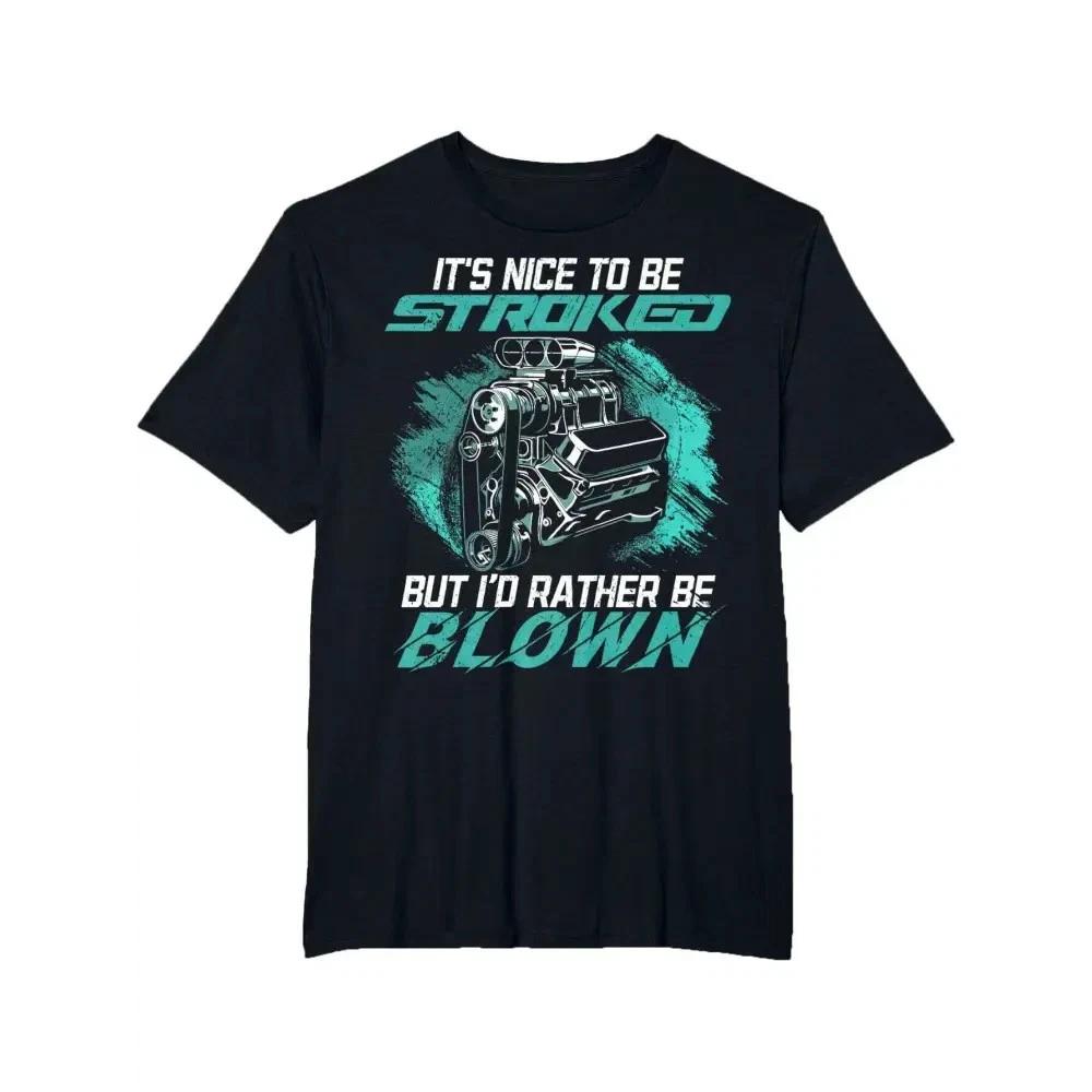 Car Enthusiast Stroked Blown Engine Graphic Tee For Mechanics And Muscle Car Fan
