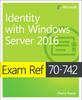 The Exam Ref 70-742 Identity with Windows Server 2016 Book