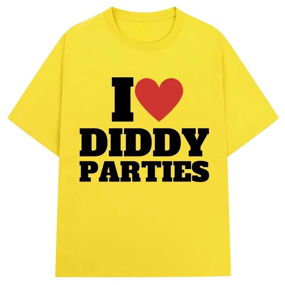 I Love Diddy Parties Funny Print T Shirt Novelty Creativity Fashion Unisex Women Short Sleeve ONe