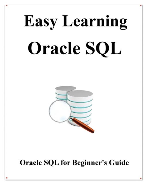 The Easy Learning Oracle SQL : SQL for Beginner's Guide : 7 Book